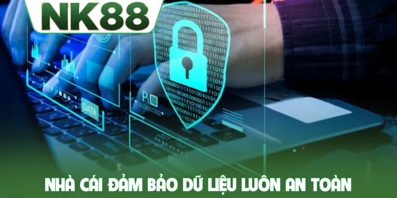 NK88 đảm bảo dữ liệu luôn an toàn